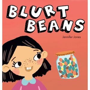 Blurt Beans: A Social Emotional, Rhyming, Early Reader Kid's Book to Help With T